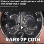 Ultra-rare2pcoin-150x150 【英国2ペンス硬貨が13万円に】ミントエラーが生む驚きのプレミア価値とは？